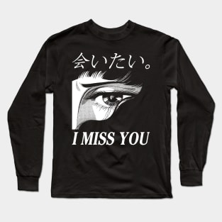 I miss you III Long Sleeve T-Shirt